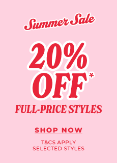 Summer Sale: Shop 20% Off Selected Styles!*